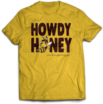 HOWDY HONEY TEE